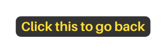 Click this to go back